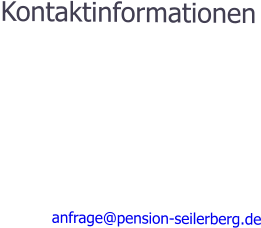 Kontaktinformationen Pension Seilerberg GbR Annett Haase, Anita Haase Käthe-Kollwitz-Straße 22a 09599 Freiberg  Telefon: 03731 / 71854  E-Mail: anfrage@pension-seilerberg.de